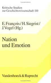 Cover of: Nation und Emotion: Deutschland und Frankreich im Vergleich 19. und 20. Jahrhundert