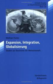 Cover of: Expansion--Integration--Globalisierung: Studien zur Geschichte der Weltwirtschaft