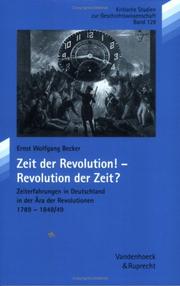 Cover of: Zeit der Revolution! - Revolution der Zeit? by Ernst Wolfgang Becker