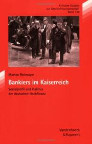 Cover of: Bankiers im Kaiserreich: Sozialprofil und Habitus der deutschen Hochfinanz
