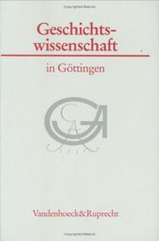 Cover of: Geschichtswissenschaft in Göttingen: eine Vorlesungsreihe