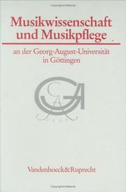 Cover of: Musikwissenschaft und Musikpflege an der Georg-August-Universität Göttingen: Beiträge zu ihrer Geschichte