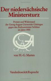 Cover of: Der niedersächsische Ministersturz: Protest und Widerstand der Georg-August-Universität Göttingen gegen den Kultusminister Schlüter im Jahre 1955