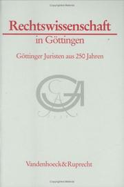 Cover of: Rechtswissenschaft in Göttingen: Göttinger Juristen aus 250 Jahren