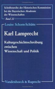 Cover of: Karl Lamprecht: Kulturgeschichtsschreibung zwischen Wissenschaft und Politik