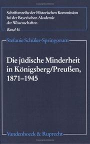Cover of: Die jüdische Minderheit in Königsberg/Preussen, 1871-1945 by Stefanie Schüler-Springorum