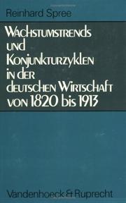 Cover of: Wachstumstrends und Konjunkturzyklen in der deutschen Wirtschaft von 1820 [achtzehnhundertzwanzig] bis 1913 [neunzehnhundertdreizehn]: quantitativer Rahmen für e. Konjunkturgeschichte d. 19. Jh.