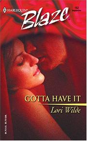 Cover of: Gotta have it by Lori Wilde