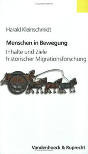 Cover of: Menschen in Bewegung: Inhalte und Ziele historischer Migrationsforschung