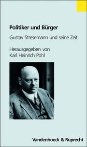 Cover of: Politiker und Bürger. Gustav Stresemann und seine Zeit.