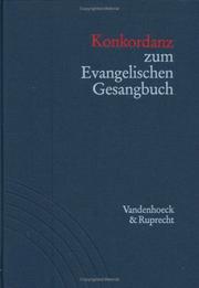 Cover of: Konkordanz zum Evangelischen Gesangbuch by erarbeitet und herausgegeben im Auftrag der Evangelischen Kirche in Deutschland von Ernst Lippold und Günter Vogelsang.
