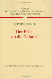 Cover of: Kritisch-exegetischer Kommentar über das Neue Testament, Bd.7, Der Brief an die Galater by Heinrich Schlier