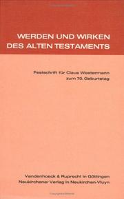 Cover of: Werden und Wirken des Alten Testaments: Festschrift fur Claus Westermann