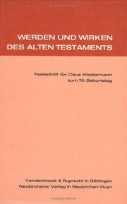 Cover of: Werden und Wirken des Alten Testaments: Festschrift für Claus Westermann