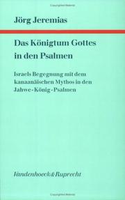 Cover of: Das Königtum Gottes in den Psalmen: Israels Begegnung mit dem kanaanäischen Mythos in den Jahwe-König-Psalmen