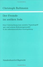 Cover of: Der Fremde im antiken Juda by Christoph Bultmann
