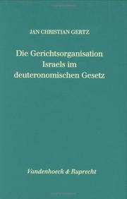 Die Gerichtsorganisation Israels im deuteronomischen Gesetz by Jan Christian Gertz