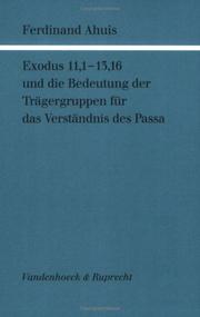 Cover of: Exodus 11,1-13,16 und die Bedeutung der Trägergruppen für das Verständnis des Passa