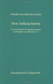 Cover of: Den Anfang hören: leserorientierte Evangelienexegese am Beispiel von Matthäus 1-2