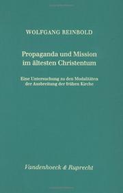 Cover of: Propaganda und Mission im ältesten Christentum: eine Untersuchung zu den Modalitäten der Ausbreitung der frühen Kirche