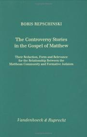 Cover of: The controversy stories in the Gospel of Matthew: their redaction, form und [sic] relevance for the relationship between the Matthean community and formative Judaism