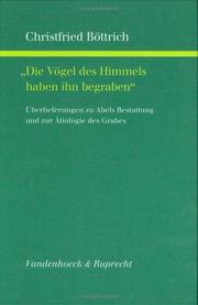 Cover of: Die Vögel des Himmels haben ihn begraben: Überlieferungen zu Abels Bestattung und zur Ätiologie des Grabes