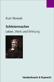 Cover of: Schleiermacher. Leben, Werk und Wirkung.