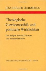 Cover of: Theologische Gewissensethik und politische Wirklichkeit: d. Beispiel Eduard Geismars u. Emanuel Hirsch