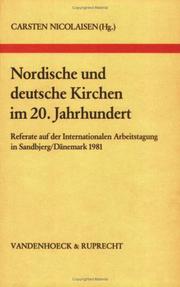 Cover of: Nordische und deutsche Kirchen im 20. Jahrhundert: Referate auf der Internationalen Arbeitstagung in Sandbjerg, Dänemark, 1981