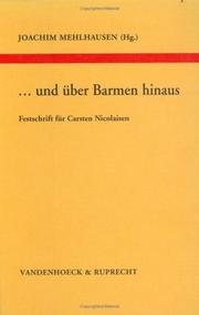 Cover of: --und über Barmen hinaus: Studien zur kirchlichen Zeitgeschichte : Festschrift für Carsten Nicolaisen zum 4. April 1994 : für die Evangelische Arbeitsgemeinschaft für Kirchliche Zeitgeschichte