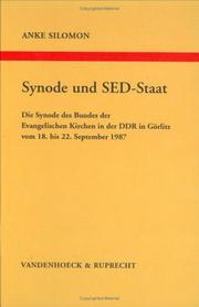 Cover of: Synode und SED-Staat: die Synode des Bundes der Evangelischen Kirchen in der DDR in Görlitz vom 18. bis 22. September 1987