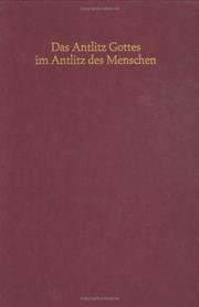 Cover of: Das Antlitz Gottes im Antlitz des Menschen by herausgegeben von Karl Pestalozzi und Horst Weigelt.
