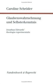 Cover of: Glaubenswahrnehmung und Selbsterkenntnis: Jonathan Edwards' theologia experimentalis