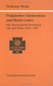 Cover of: Praktisches Christentum und Reich Gottes: die ökumenische Bewegung Life und Work, 1919-1937