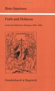 Cover of: Faith and holiness: Lutheran-Orthodox dialogue, 1959-1994