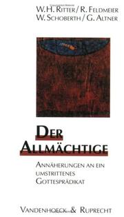 Cover of: Der Allmächtige: Annäherung an ein umstrittenes Gottesprädikat