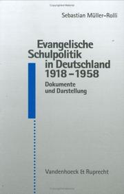 Cover of: Evangelische Schulpolitik in Deutschland 1918-1958: Dokumente und Darstellung