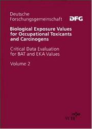 Cover of: Biological Exposure Values for Occupational Toxicants and Carcinogens: Critical Data Evaluation for BAT and EKA Values, Volume 2 (Vol 2)