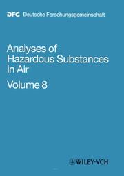 Cover of: Analyses of Hazardous Substances in Air: Volume 8 (The MAK-Collection for Occupational Health and Safety. Part III: Air       Monitoring Methods (DFG))