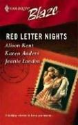 Cover of: Red Letter Nights (Harlequin Blaze) by Alison Kent, Karen Anders, Jeanie London