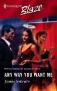 Cover of: Any Way You Want Me: Harlequin Blaze - 216
