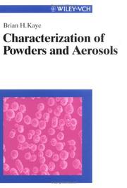 Cover of: Characterization of powders and aerosols by Brian H. Kaye