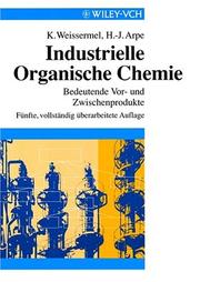Cover of: Industrielle Organische Chemie - Beudentende Vor-Und Zwischenprodukte - 5 Vollstandig Uberarbeirete Auflage by Klaus Weissermel