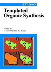 Cover of: Templated organic synthesis by edited by François Diederich and Peter J. Stang.