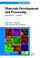 Cover of: Materials development and processing