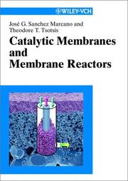 Catalytic membranes and membrane reactors by José G. Sanchez Marcano