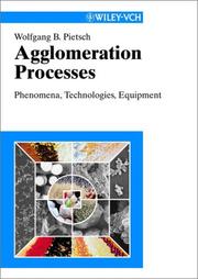 Cover of: Agglomeration processes: phenomena, technologies, equipment