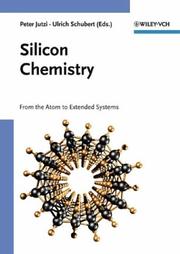 Cover of: Silicon Chemistry: From the Atom to Extended Systems