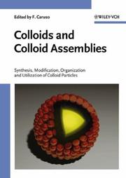 Cover of: Colloids and Colloid Assemblies: Synthesis, Modification, Organization and Utilization of Colloid Particles
