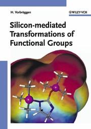 Silicon-mediated transformations of functional groups by Helmut Vorbrüggen